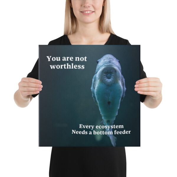 You are not worthless - Canvas Print! - Image 3