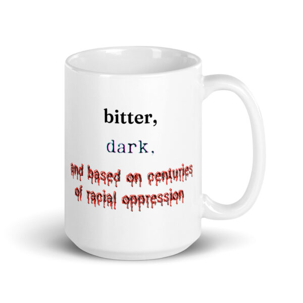 Coffee needs to be bitter, and dark